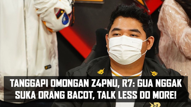 Tanggapi Omongan Z4pnu, R7: Gua Nggak Suka Orang Bacot, Talk Less Do More!